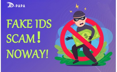 FAKE IDS SCAM！NOWAY!