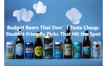 Budget Beers That Don’t Taste Cheap: Student-Friendly Picks That Hit the Spot