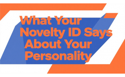 What Your Novelty ID Says About Your Personality