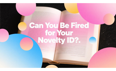 Can You Be Fired for Your Novelty ID?
