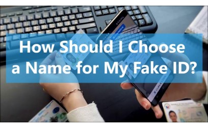 How Should I Choose a Name for My Fake ID?