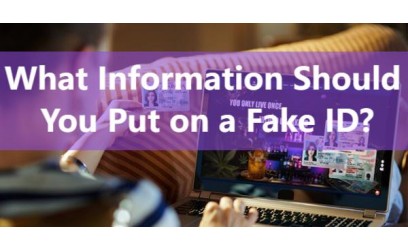 What Information Should You Put on a Fake ID?