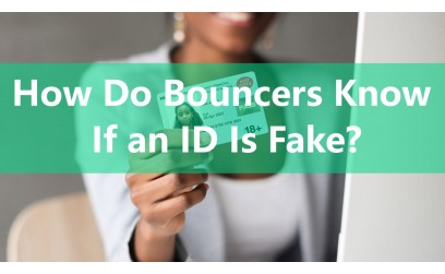 How Do Bouncers Know If an ID Is Fake?