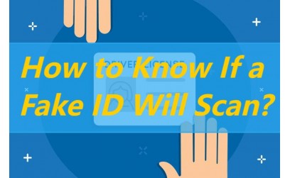 How to Know If a Fake ID Will Scan?