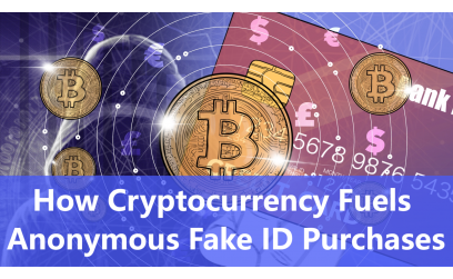 How Cryptocurrency Fuels Anonymous Fake ID Purchases