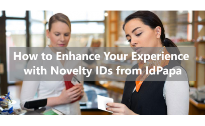 How to Enhance Your Experience with Novelty IDs from IdPapa