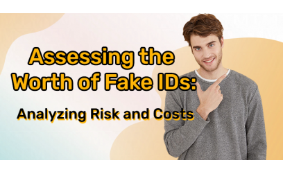 Assessing the Worth of Fake IDs: Analyzing Risks and Costs