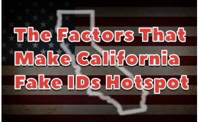 California's Counterfeit Crown: 5 Factors That Make it a Fake ID Hotspot